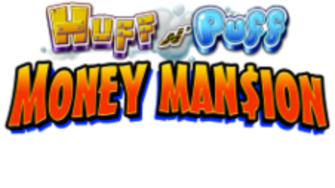 Huff N’ Puff Money Mansion