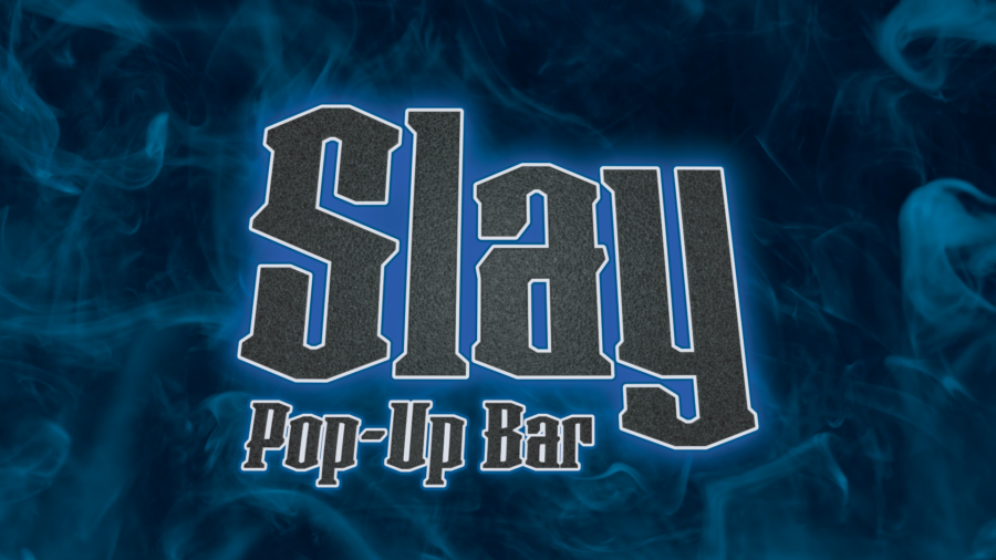 Slay | Pop-Up Bar